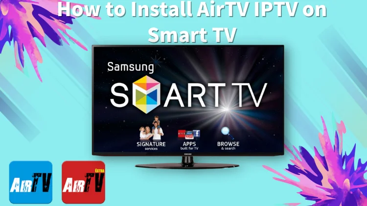 how-to-Install -AirTV-iptv-on-smart-tv-01