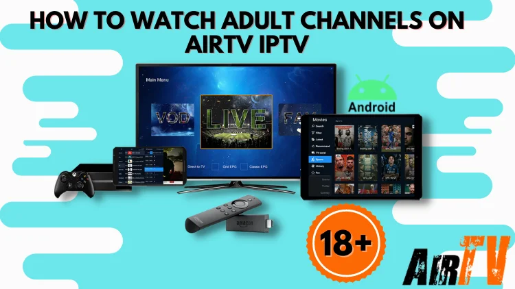how-to-watch-adult-channels-on-airtv-iptv-1