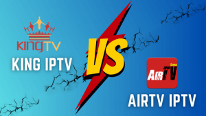 king-iptv-vs-airtv-iptv-1