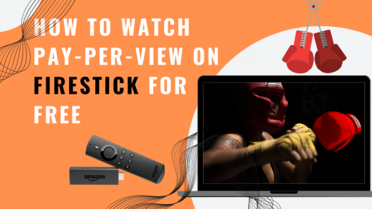 How To Watch Pay Per View On Firestick For Free How To Watch Pay-Per-View on Firestick for Free | IPTVAirTV