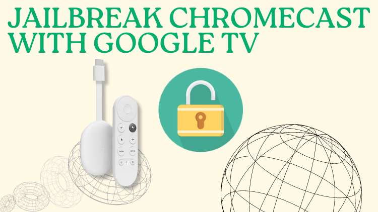 jailbreak-chromecast-001