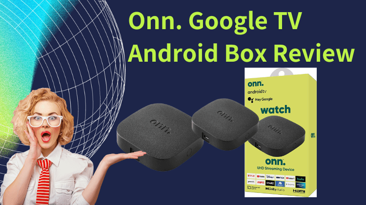 onn-google-tv-android-box-review