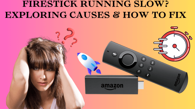 firestick-running-slow