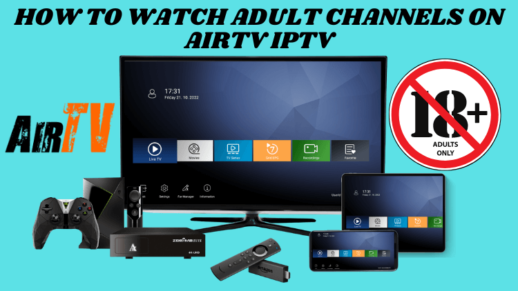how-to-watch-adult-channels-on-airtv-iptv-1